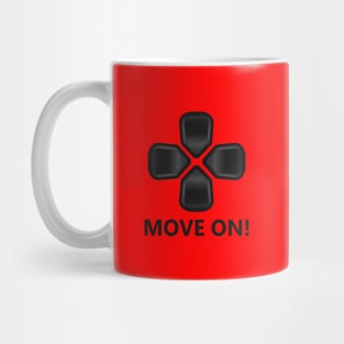 Move On! Gamer Mug